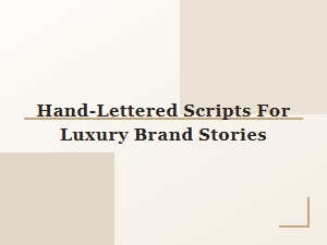 Free Hand Lettered Scripts for Luxury Branding