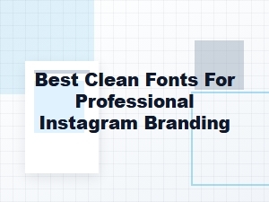Minimalist Fonts for Professional Instagram Branding