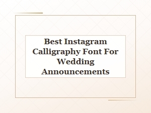 Choosing a Calligraphy Font for Wedding Announcements